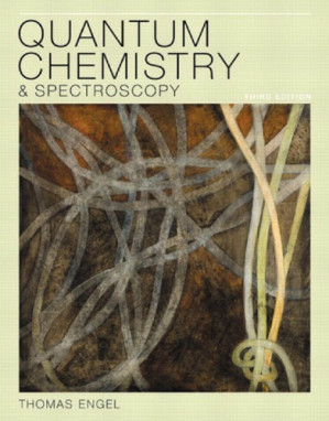 Quantum chemistry and spectroscopy - Engel T.