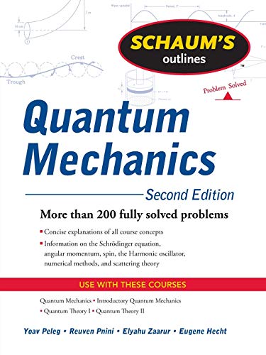Quantum mechanics by Hecht, Eugene; Peleg, Yoav; Pnini, Reuven; Zaarur, Elyahu