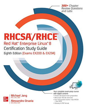 RHCSA Red Hat Enterprise Linux 9 Certification Study Guide (Exam EX200), 8th Edition By Michael Jang, Alessandro Orsaria
