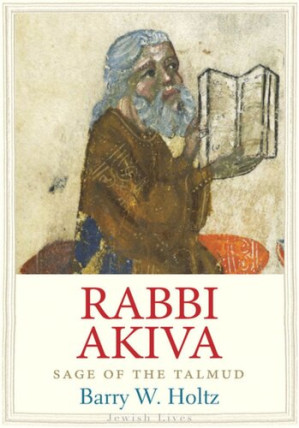 Rabbi Akiva: Sage of the Talmud - 9780300227734