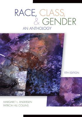 Race, Class, & Gender: An Anthology By Margaret L. Andersen; Patricia Hill Collins - 9781305093614
