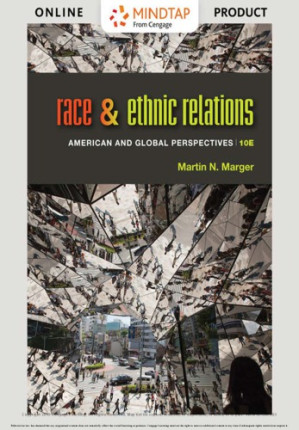 Race and Ethnic Relations: American and Global Perspectives By Martin N. Marger