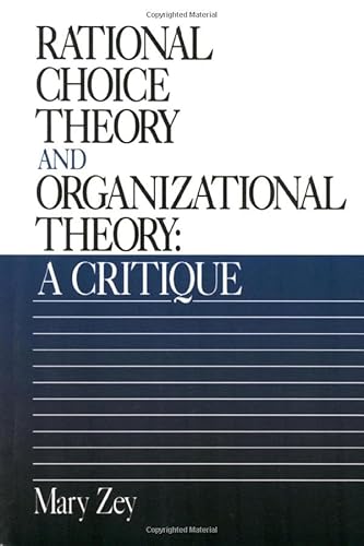 Rational Choice Theory and Organizational Theory : A Critique
