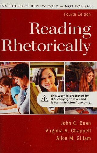 Reading Rhetorically - John Bean, Virginia Chappell, Alice Gillam