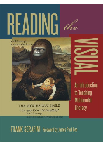 Reading the Visual_ An Introduction to Teaching Mulacy (Language and Literacy Series) - Frank Serafini
