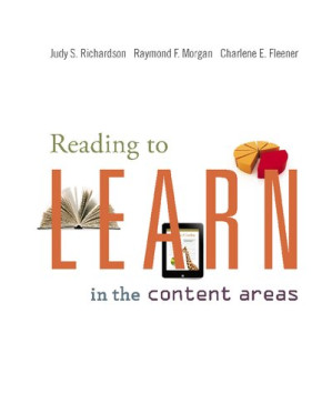 Reading to Learn in the Content Areas By Judy S. Richardson; Raymond F. Morgan; Charlene Fleener