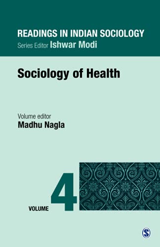 Readings in Indian Sociology: Volume IV: Sociology of Health