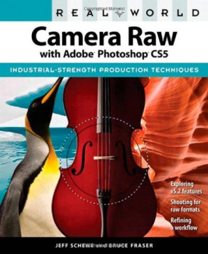 Real World Camera Raw with Adobe Photoshop CS5 - Jeff Schewe, Bruce Fraser - 9780321713094-1