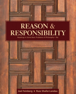 Reason and Responsibility: Readings in Some Basic Problems of Philosophy By Joel Feinberg & Russ Shafer-Landau