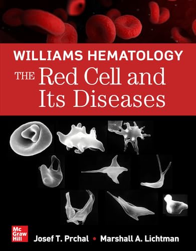 Red Cell and Its Diseases by Marshall A. Lichtman; Josef T. Prchal