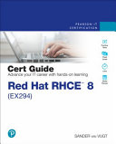Red Hat RHCE 8 (EX294) Cert Guide (Certification Guide) - van Vugt, Sander
