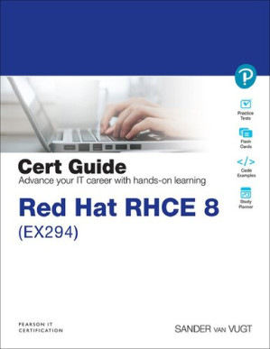 Red Hat RHCE 8 (EX294) Cert Guide - Sander van Vugt