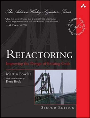 Refactoring: Improving the Design of Existing Code - Martin Fowler