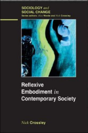 Reflexive Embodiment in Contemporary Society - 9781281129147