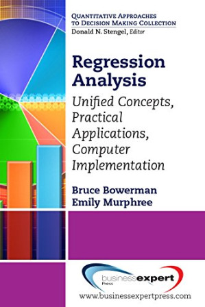 Regression Analysis: Unified Concepts, Practical Applications, and Computer Implementation