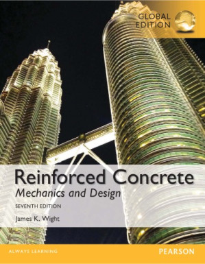 Reinforced concrete: mechanics and design - Wight, James K;MacGregor, James G