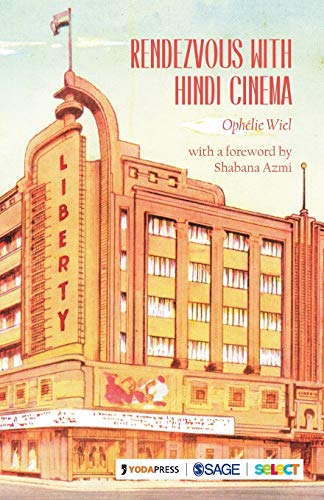 Rendezvous with Hindi Cinema by Ophélie Wiel