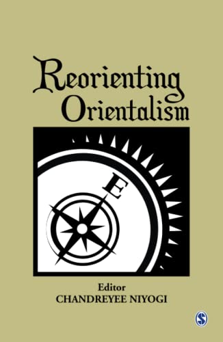 Reorienting Orientalism by Chandreyee Niyogi (editor)