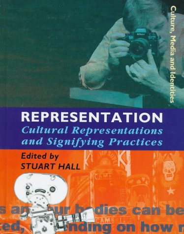 Representation: cultural repressentations and signifying practices