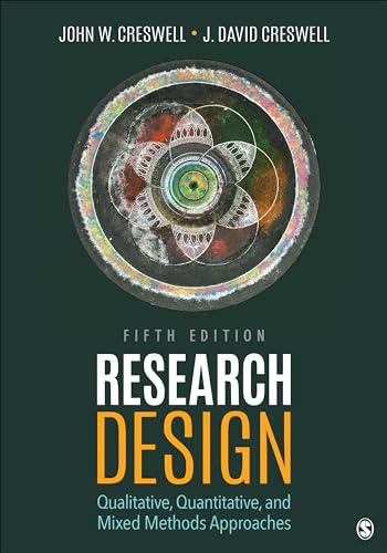 Research Design: Qualitative, Quantitative, and Mixed Methods Approaches - 9781506386706