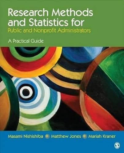Research Methods and Statistics for Public and Nonprofit Administrators - A Practical Guide