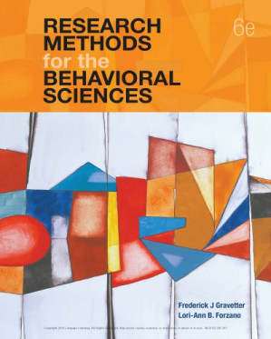 Research Methods for the Behavioral Sciences, 6th ed By Frederick J. Gravetter, Lori-Ann B. Forzano