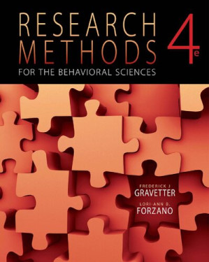 Research Methods for the Behavioral Sciences By Frederick J. Gravetter, Lori-Ann B. Forzano