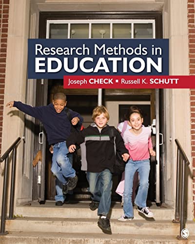 Research Methods in Education by Joseph W. Check & Russell K. Schutt