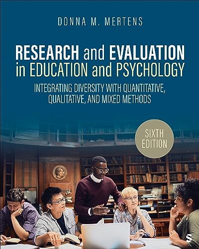 Research and Evaluation in Education and Psychology: Integrating Diversity With Quantitative, Qualitative, and Mixed Methods - 9781071853801