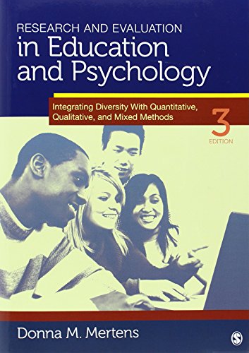 Research and Evaluation in Education and Psychology: Integrating Diversity With Quantitative, Qualitative, and Mixed Methods - 9781412971904