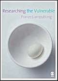 Researching the Vulnerable: A Guide to Sensitive Research Methods