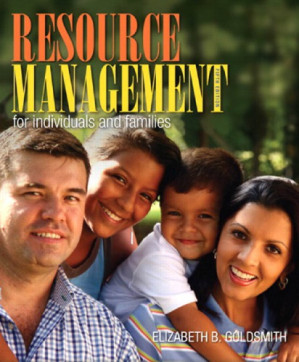 Resource management for individuals and families - Goldsmith, Elizabeth B
