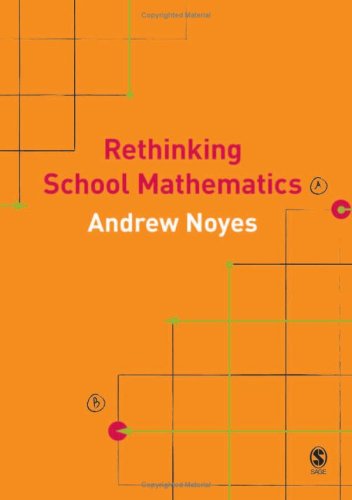 Rethinking School Mathematics by Andrew Noyes