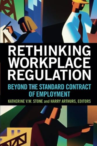 Rethinking Workplace Regulation : Beyond the Standard Contract of Employment