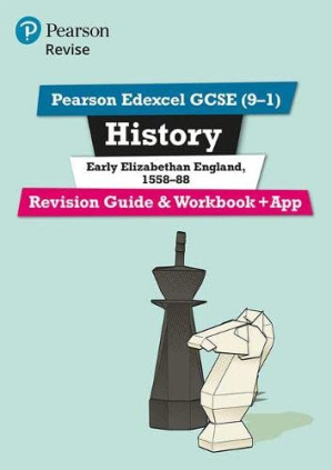 Revise Edexcel GCSE (9-1) History Early Elizabethan England Revision Guide and Workbook - Brian Dowse
