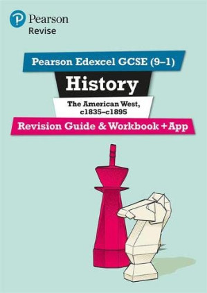 Revise Edexcel GCSE (9-1) History The American West Revision Guide and Workbook - Rob Bircher