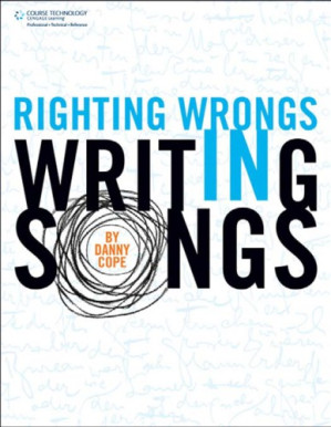 Righting wrongs in writing songs By Cope, Danny