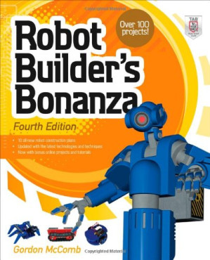 Robot Builder's Bonanza by McComb, Gordon