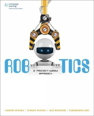 Robotics: A Project-Based Approach By Lakshmi Prayaga - 9781133310686