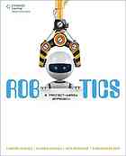Robotics : a project-based approach By Garvey, Sam; Perry, Valerie Haynes; Prayaga, Lakshmi; Tanamachi, Mike
