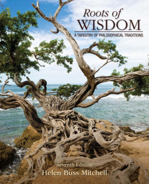 Roots of Wisdom: A Tapestry of Philosophical Traditions By Helen Buss Mitchell - 9781598639049
