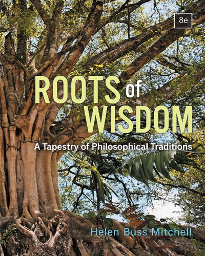 Roots of Wisdom: A Tapestry of Philosophical Traditions By Helen Buss Mitchell - 9786075229454