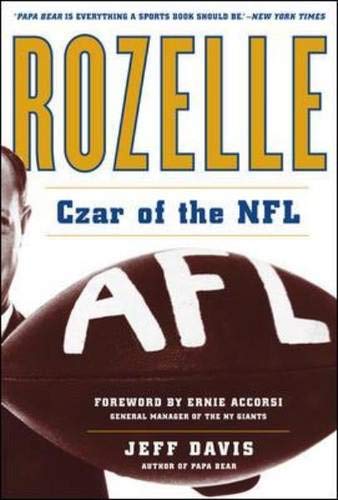 Rozelle: czar of the NFL by Davis, Jeff, 1941-