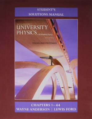 SEARS & ZEMANSKY'S - University Physics with Modern Physics (Young & Freedman) STUDENT'S SOLUTIONS MANUAL (14th ed. 2016)