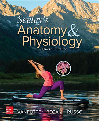 SEELEY’S ANATOMY & PHYSIOLOGY, ELEVENTH EDITION
