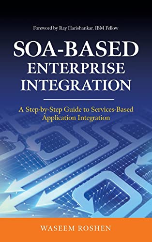 SOA-Based Enterprise Integration: A Step-by-Step Guide to Services-based Application - 9780071605526