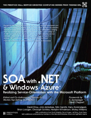 SOA with .Net Windows Azure: Realizing Service-Orientation with the Microsoft Platform - Mark L. Taub