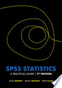 SPSS Statistics: A Practical Guide 5e By Kellie Bennett, Dr Brody Heritage, Dr Peter Allen