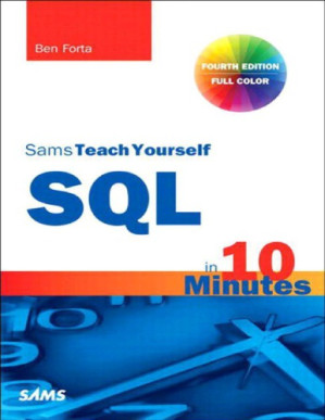 SQL+in+10+Minutes,+Sams+Teach+Yourself - Ben Forta
