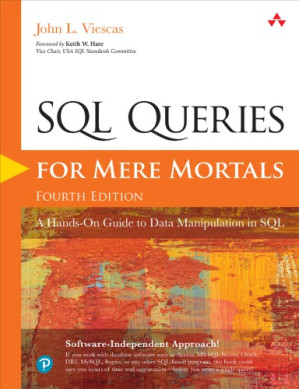 SQL Queries for Mere Mortals: A Hands-On Guide to Data Manipulation in SQL - John L. Viescas - 9780134858432